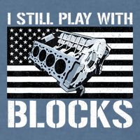 I Still Play With Blocks American Flag Car Auto Mechanic Garment-Dyed Sweatshirt