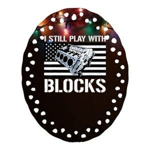 I Still Play With Blocks American Flag Car Auto Mechanic Ceramic Oval Ornament