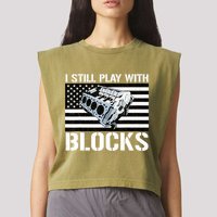 I Still Play With Blocks American Flag Car Auto Mechanic Garment-Dyed Women's Muscle Tee