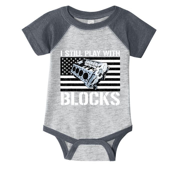 I Still Play With Blocks American Flag Car Auto Mechanic Infant Baby Jersey Bodysuit