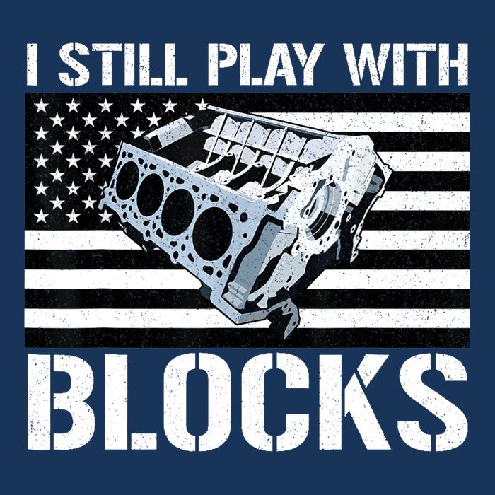 I Still Play With Blocks American Flag Car Auto Mechanic Infant Baby Jersey Bodysuit