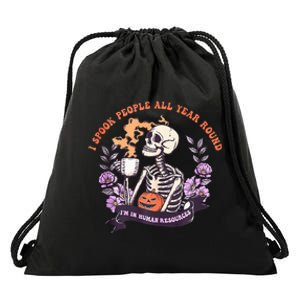 I Spook People All Year Round I'm In Human Resources Drawstring Bag