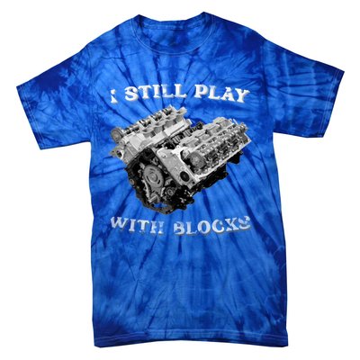 I Still Play With Blocks Racing Maintenance Vintage Tie-Dye T-Shirt