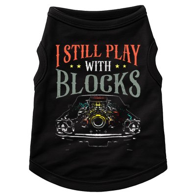 I Still Play With Blocks Vintage Car Engine Block Mechanic Doggie Tank