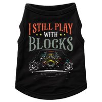 I Still Play With Blocks Vintage Car Engine Block Mechanic Doggie Tank