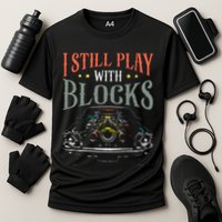 I Still Play With Blocks Vintage Car Engine Block Mechanic Performance Shirt