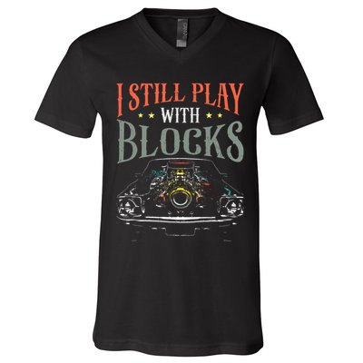 I Still Play With Blocks Vintage Car Engine Block Mechanic V-Neck T-Shirt