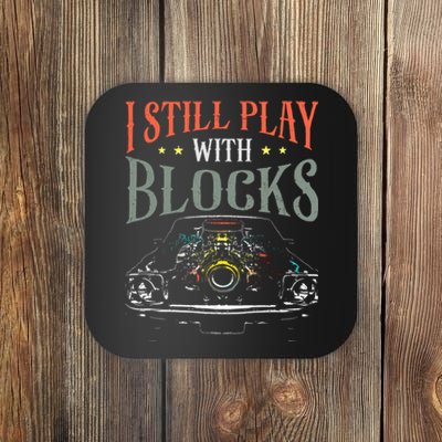 I Still Play With Blocks Vintage Car Engine Block Mechanic Coaster