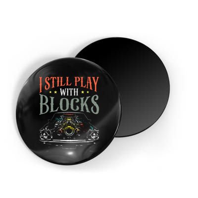 I Still Play With Blocks Vintage Car Engine Block Mechanic Magnet