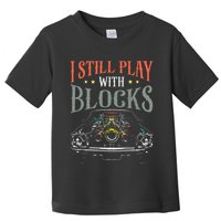 I Still Play With Blocks Vintage Car Engine Block Mechanic Toddler T-Shirt