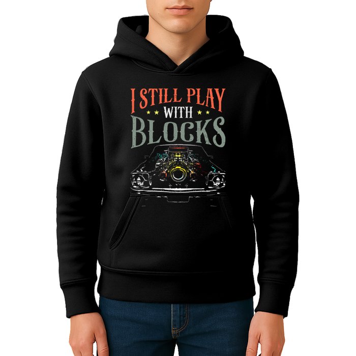 I Still Play With Blocks Vintage Car Engine Block Mechanic Kids Hoodie