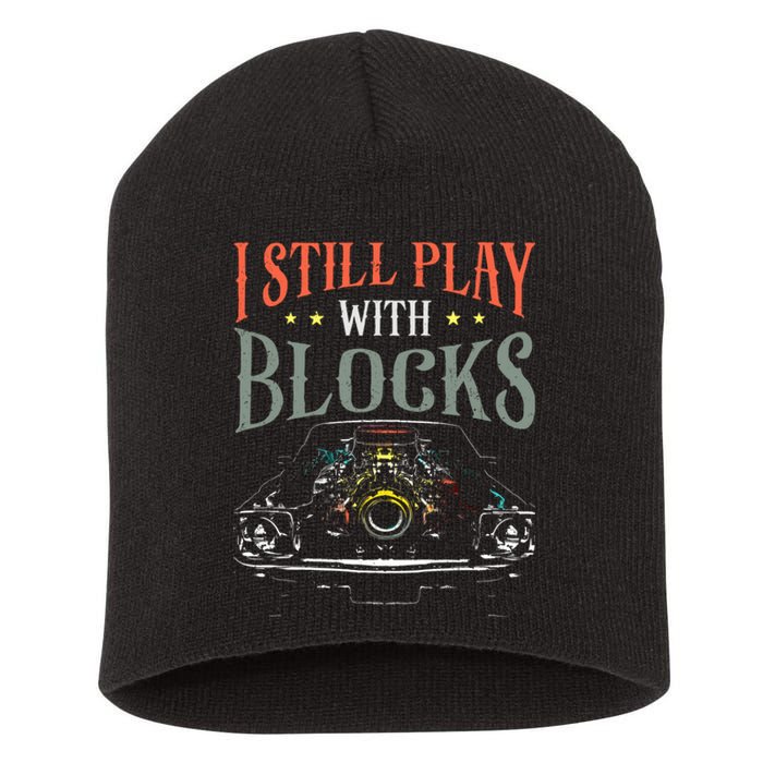 I Still Play With Blocks Vintage Car Engine Block Mechanic Short Acrylic Beanie