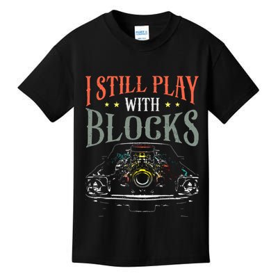 I Still Play With Blocks Vintage Car Engine Block Mechanic Kids T-Shirt