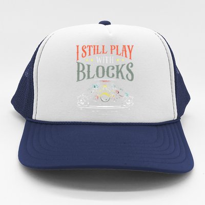 I Still Play With Blocks Vintage Car Engine Block Mechanic Trucker Hat