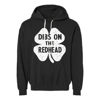 Irish St Patricks Day Shamrock Dibs On The Redhead Garment-Dyed Fleece Hoodie