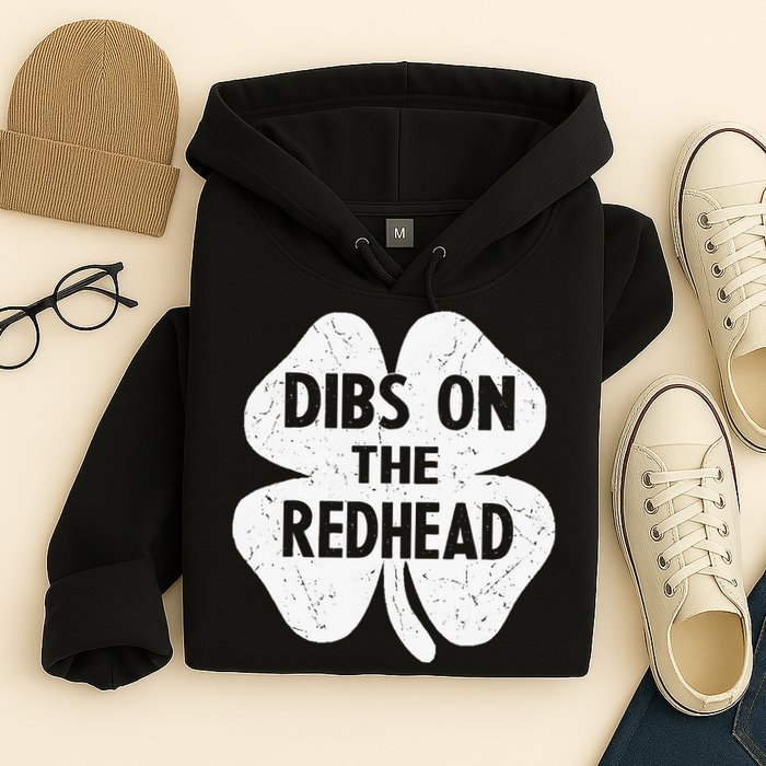 Irish St Patricks Day Shamrock Dibs On The Redhead Hoodie