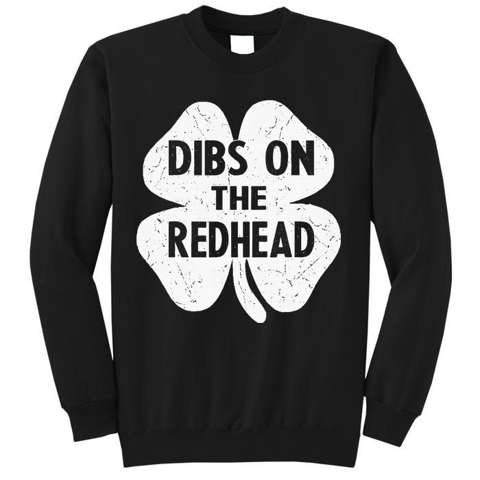 Irish St Patricks Day Shamrock Dibs On The Redhead Sweatshirt
