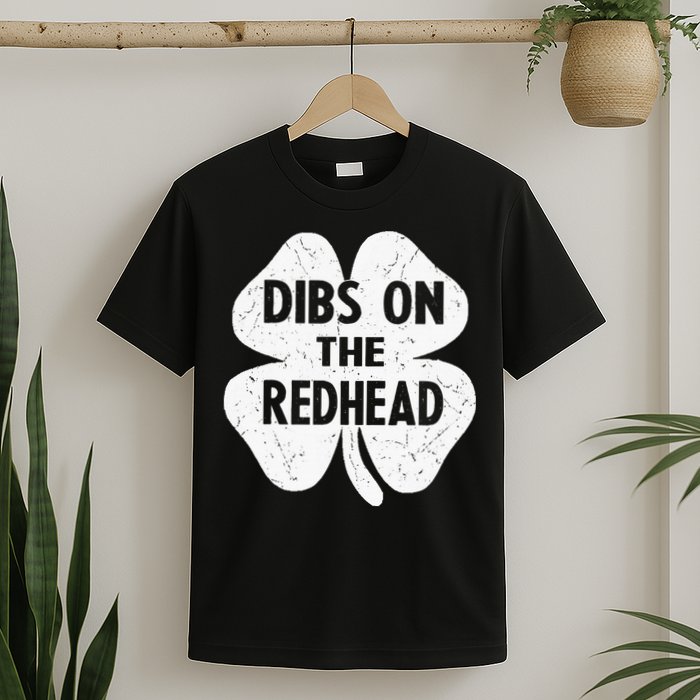 Irish St Patricks Day Shamrock Dibs On The Redhead T-Shirt