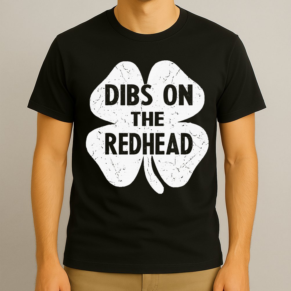 Irish St Patricks Day Shamrock Dibs On The Redhead T-Shirt