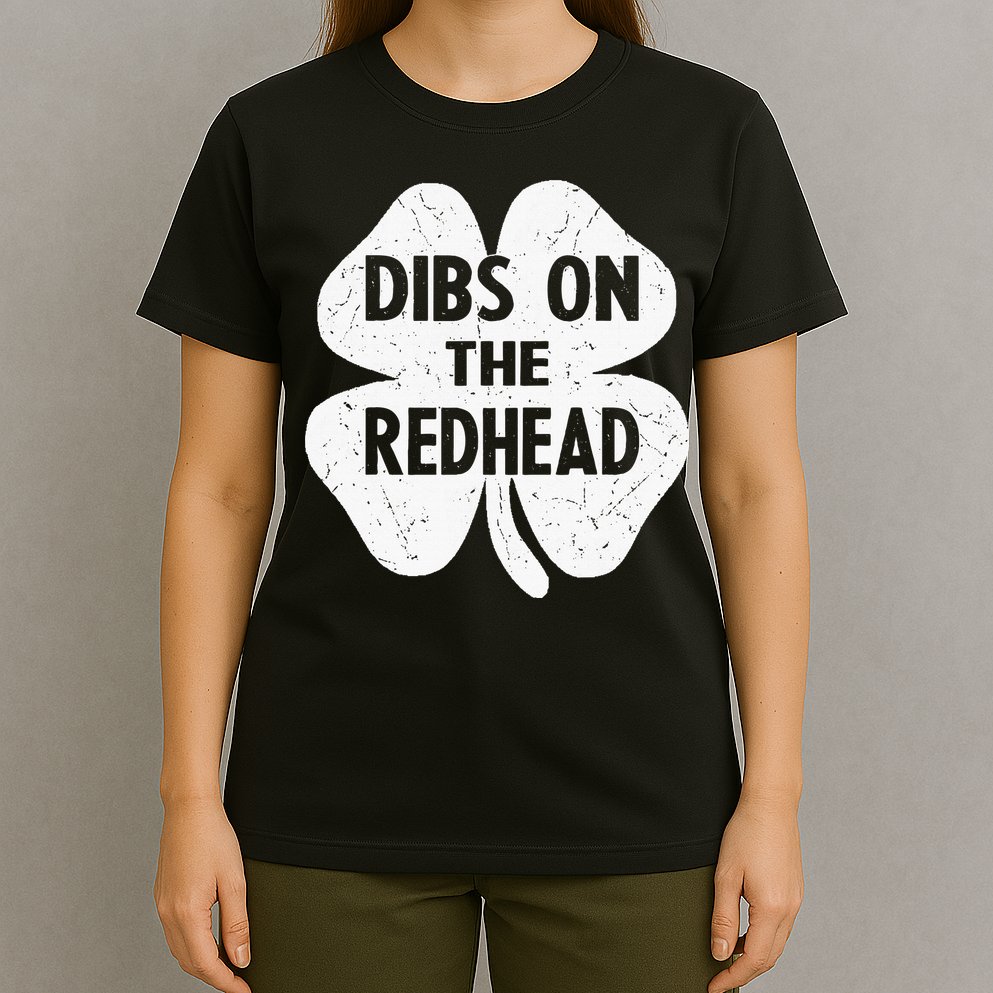 Irish St Patricks Day Shamrock Dibs On The Redhead T-Shirt