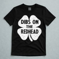 Irish St Patricks Day Shamrock Dibs On The Redhead T-Shirt