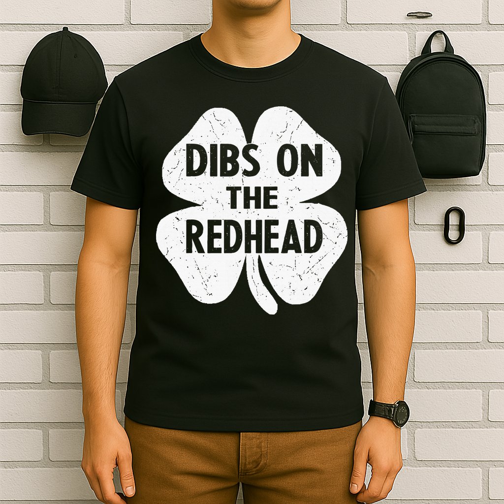 Irish St Patricks Day Shamrock Dibs On The Redhead T-Shirt
