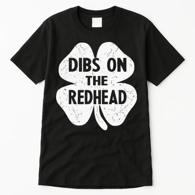 Irish St Patricks Day Shamrock Dibs On The Redhead Tall T-Shirt