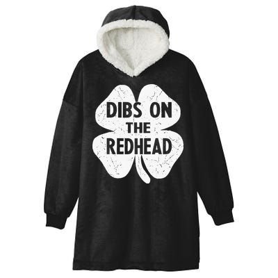 Irish St Patricks Day Shamrock Dibs On The Redhead Hooded Wearable Blanket