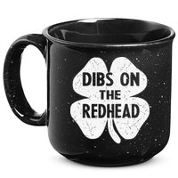 Irish St Patricks Day Shamrock Dibs On The Redhead 15oz Campfire Ceramic Mug