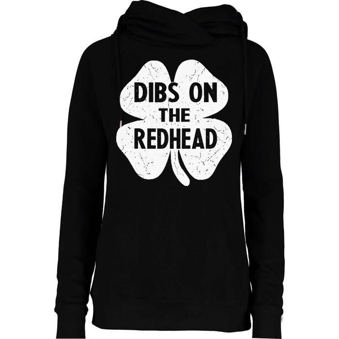 Irish St Patricks Day Shamrock Dibs On The Redhead Womens Funnel Neck Pullover Hood