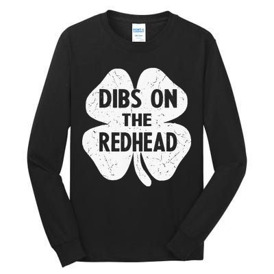 Irish St Patricks Day Shamrock Dibs On The Redhead Tall Long Sleeve T-Shirt