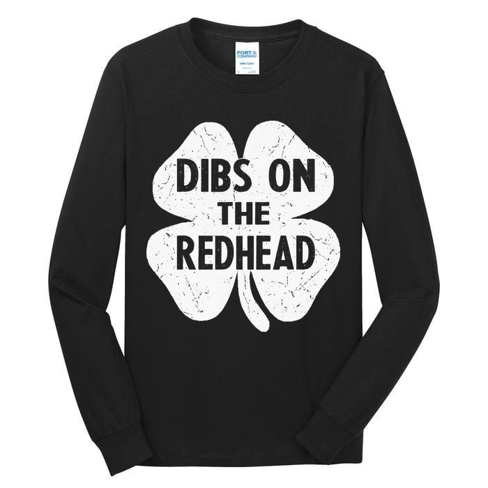 Irish St Patricks Day Shamrock Dibs On The Redhead Tall Long Sleeve T-Shirt