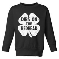 Irish St Patricks Day Shamrock Dibs On The Redhead Toddler Sweatshirt