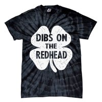 Irish St Patricks Day Shamrock Dibs On The Redhead Tie-Dye T-Shirt