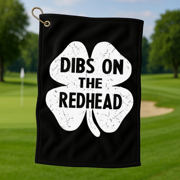 Irish St Patricks Day Shamrock Dibs On The Redhead Golf Towel