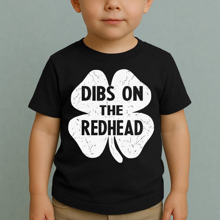 Irish St Patricks Day Shamrock Dibs On The Redhead Toddler T-Shirt