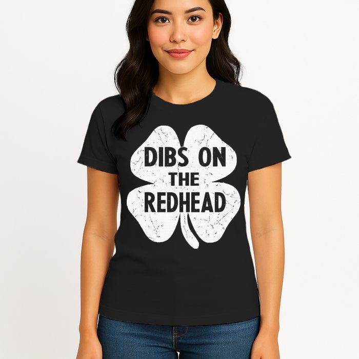 Irish St Patricks Day Shamrock Dibs On The Redhead Womens T-Shirt