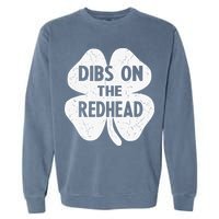 Irish St Patricks Day Shamrock Dibs On The Redhead Garment-Dyed Sweatshirt