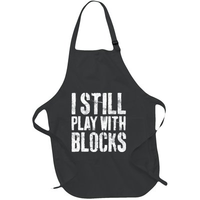 I Still Play With Blocks Mechanic Full-Length Apron With Pockets