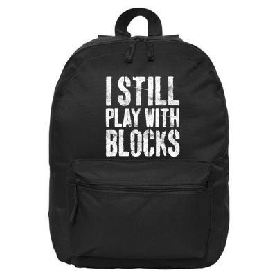 I Still Play With Blocks Mechanic 16 in Basic Backpack