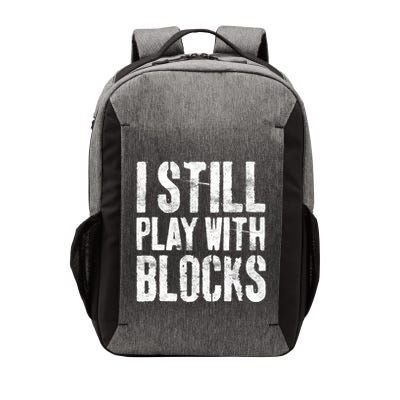 I Still Play With Blocks Mechanic Vector Backpack