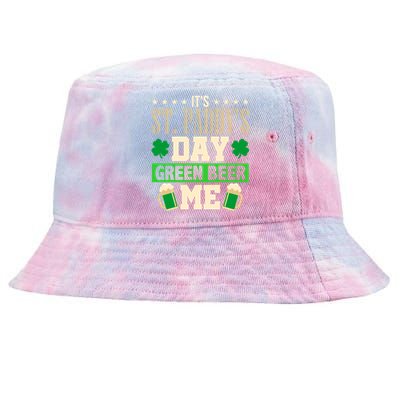 It's St Paddy's Day Green Beer Me Gift Meaningful Gift Tie-Dyed Bucket Hat