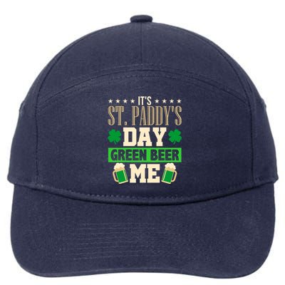 It's St Paddy's Day Green Beer Me Gift Meaningful Gift 7-Panel Snapback Hat