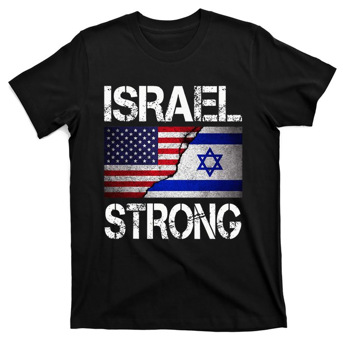 Israel Strong Pray For Israel Us Israel Flag T-Shirt