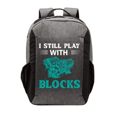 I Still Play With Blocks Gift Vector Backpack