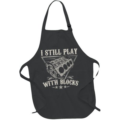 I Still Play With Blocks Car Mechanic Motor Engine Full-Length Apron With Pockets
