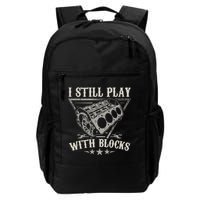 I Still Play With Blocks Car Mechanic Motor Engine Backpack