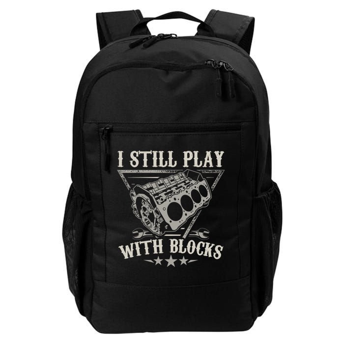 I Still Play With Blocks Car Mechanic Motor Engine Backpack