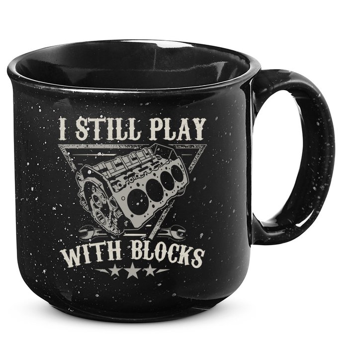 I Still Play With Blocks Car Mechanic Motor Engine 15oz Campfire Ceramic Mug