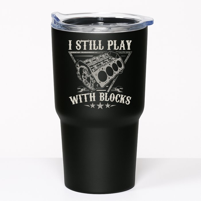 I Still Play With Blocks Car Mechanic Motor Engine Tumbler